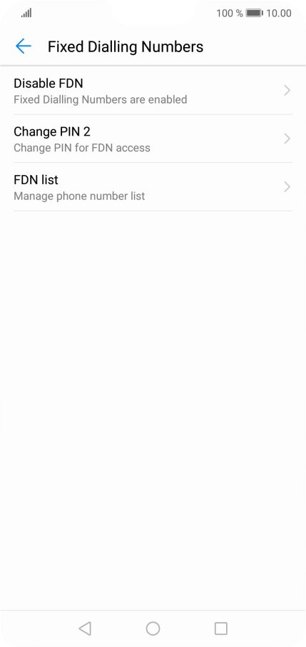 Press Disable FDN to turn off fixed dialling. Press Disable FDN to turn off fixed dialling.