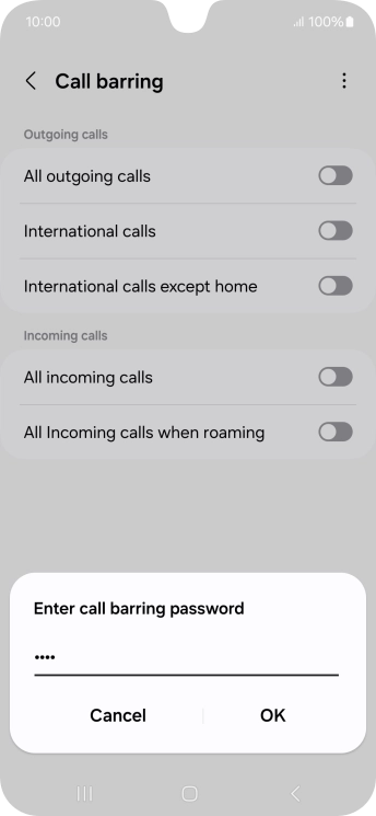 Key in your barring password and press OK. Key in your barring password and press OK.