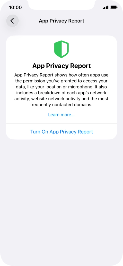 Press Turn On App Privacy Report to turn on the function. Press Turn On App Privacy Report to turn on the function.
