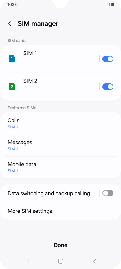 Press the required SIM. Press the required SIM.