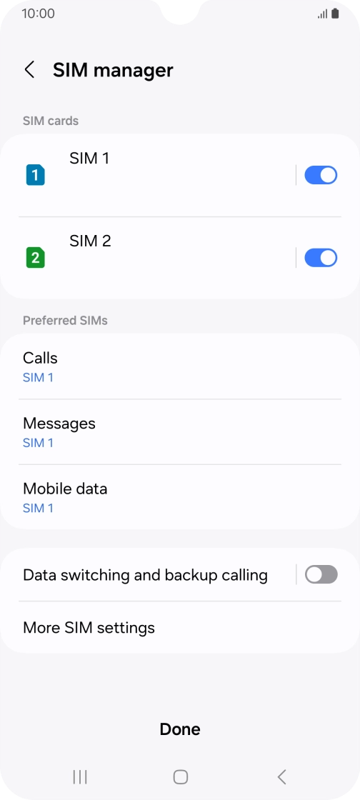 Press the required SIM. Press the required SIM.