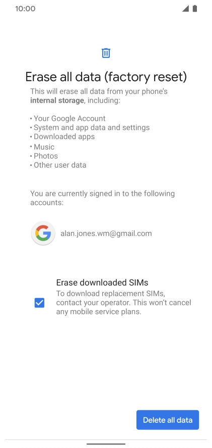 Press Delete all data. Press Delete all data.