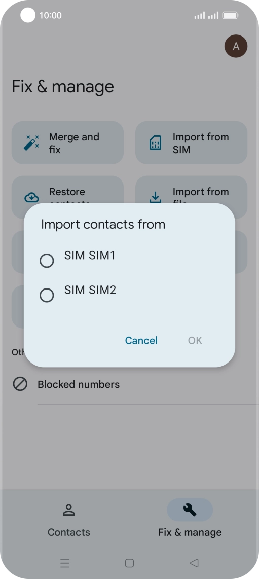 Press the required SIM. Press the required SIM.