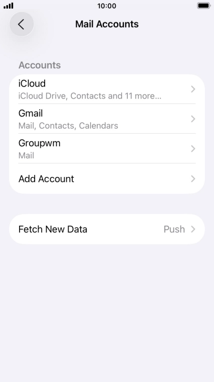 Press the name of the email account you've just set up. Press the name of the email account you've just set up.