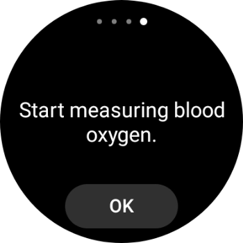Press OK and wait while your smartwatch measures your blood oxygen level. Press OK and wait while your smartwatch measures your blood oxygen level.