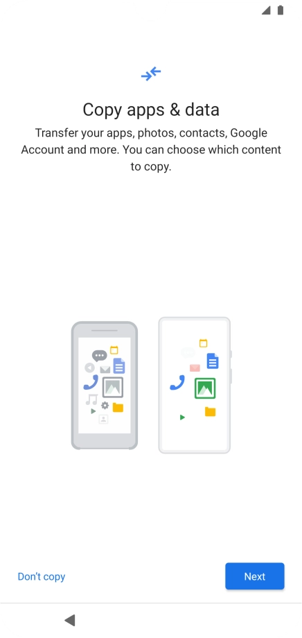 You can transfer the contents of another phone to your phone when it's activated for the first time and after a factory reset. When this screen is displayed, your phone is ready to transfer contents from another phone. You can transfer the contents of another phone to your phone when it's activated for the first time and after a factory reset. When this screen is displayed, your phone is ready to transfer contents from another phone.