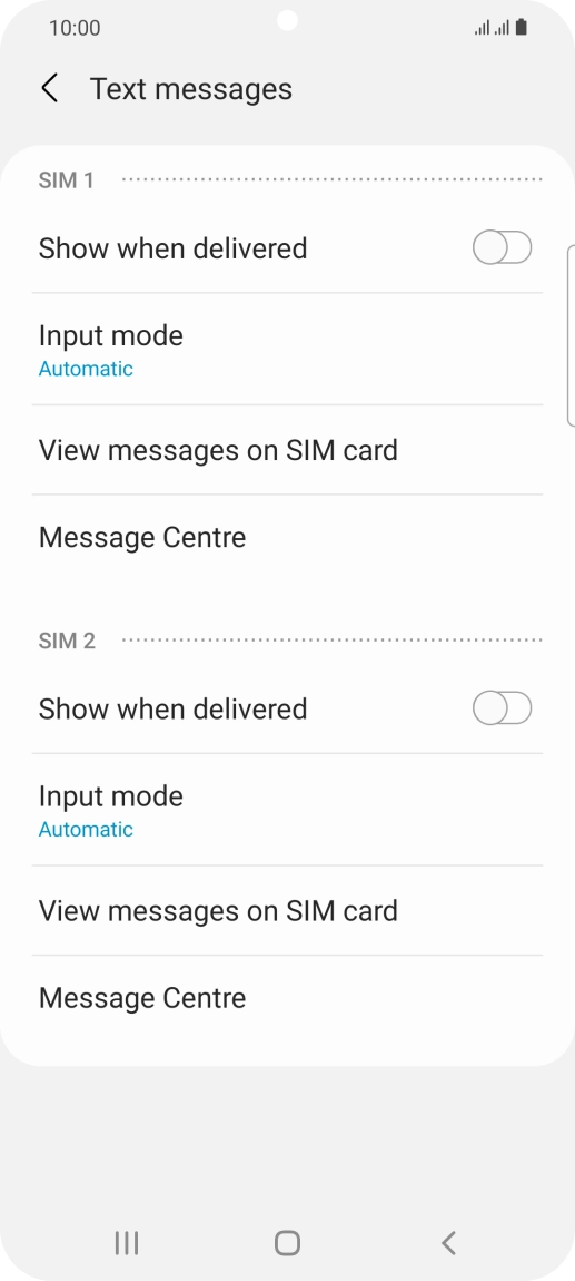 Press Message Centre below the required SIM. Press Message Centre below the required SIM.