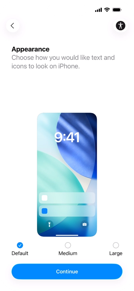Select the required text and icon size on your phone and press Continue. Select the required text and icon size on your phone and press Continue.