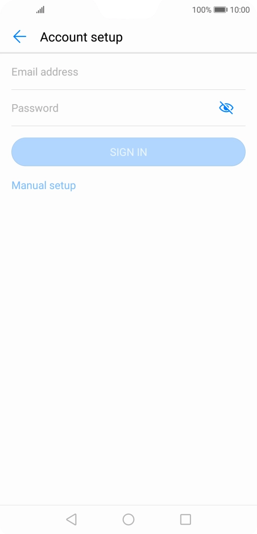 Press Email address and key in your email address. Press Email address and key in your email address.