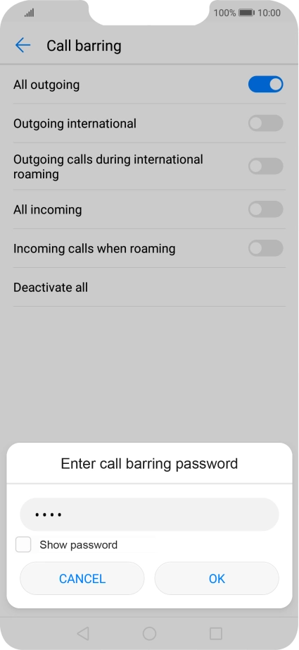 Key in your barring password and press OK. Key in your barring password and press OK.