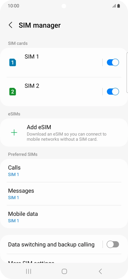 Press the required SIM. Press the required SIM.