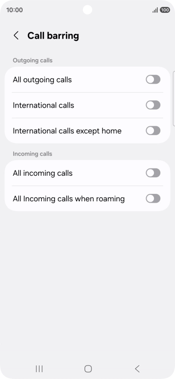 Press the indicator next to the required barring type to turn the function on or off. Press the indicator next to the required barring type to turn the function on or off.