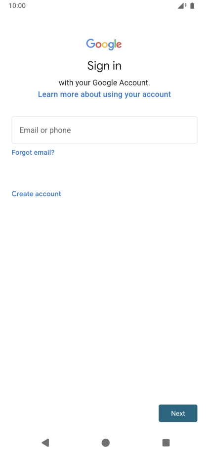 If you don't have a Google account, press Create account and follow the instructions on the screen to create an account. If you don't have a Google account, press Create account and follow the instructions on the screen to create an account.