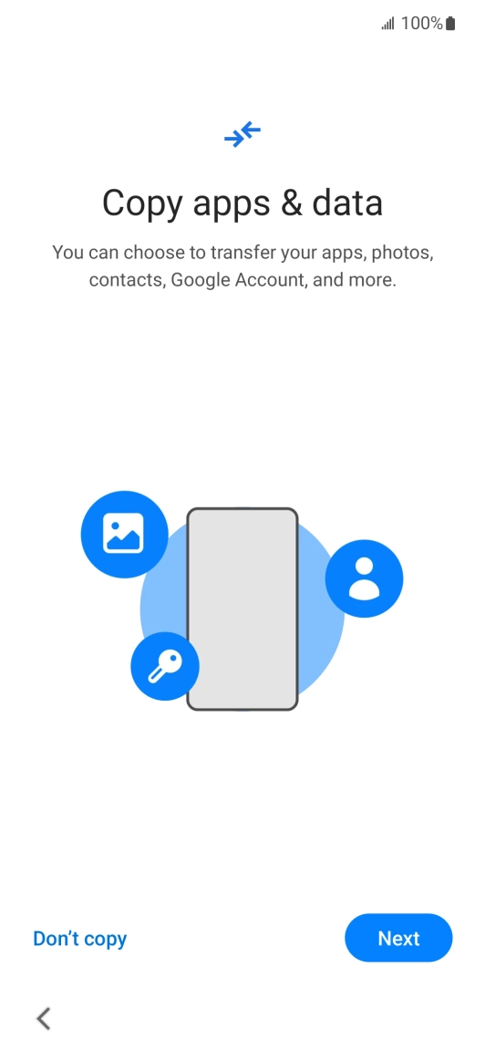You can transfer the contents of another phone to your phone when it's activated for the first time and after a factory reset. When this screen is displayed, your phone is ready to transfer contents from another phone. You can transfer the contents of another phone to your phone when it's activated for the first time and after a factory reset. When this screen is displayed, your phone is ready to transfer contents from another phone.