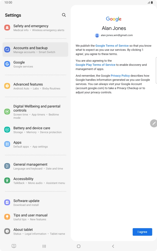Press I agree and follow the instructions on the screen to select settings for your Google account. Press I agree and follow the instructions on the screen to select settings for your Google account.