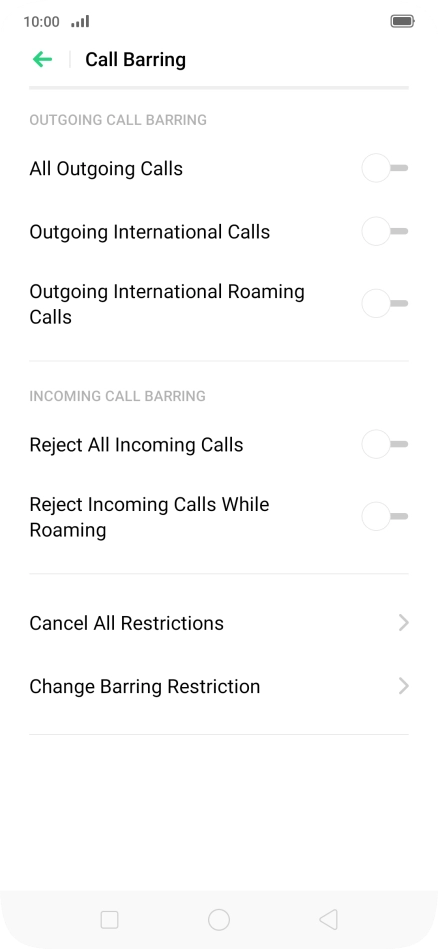 Press the indicator next to the required barring type to turn the function on or off. Press the indicator next to the required barring type to turn the function on or off.