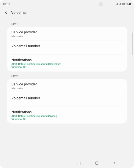Press Voicemail number below the required SIM. Press Voicemail number below the required SIM.