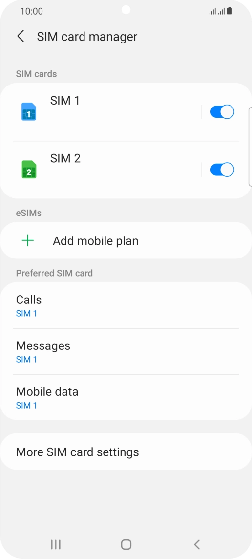 Press the required SIM. Press the required SIM.