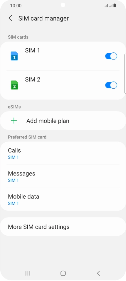 Press the required SIM. Press the required SIM.