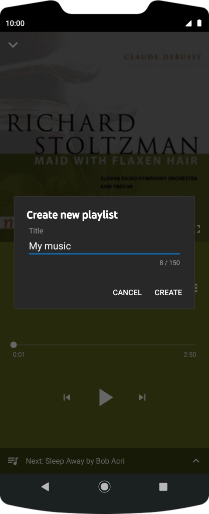 Key in a name for the playlist and press CREATE. Key in a name for the playlist and press CREATE.