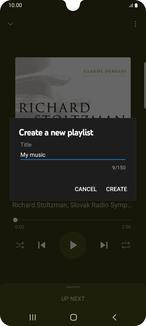 Key in a name for the playlist and press CREATE. Key in a name for the playlist and press CREATE.