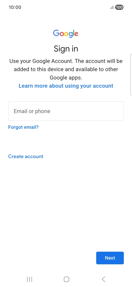 If you don't have a Google account, press Create account and follow the instructions on the screen to create an account. If you don't have a Google account, press Create account and follow the instructions on the screen to create an account.