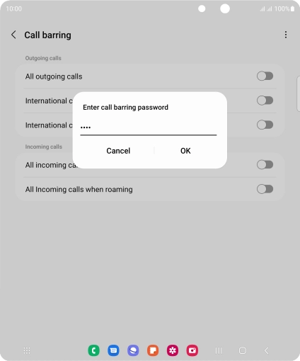 Key in your barring password and press OK. Key in your barring password and press OK.