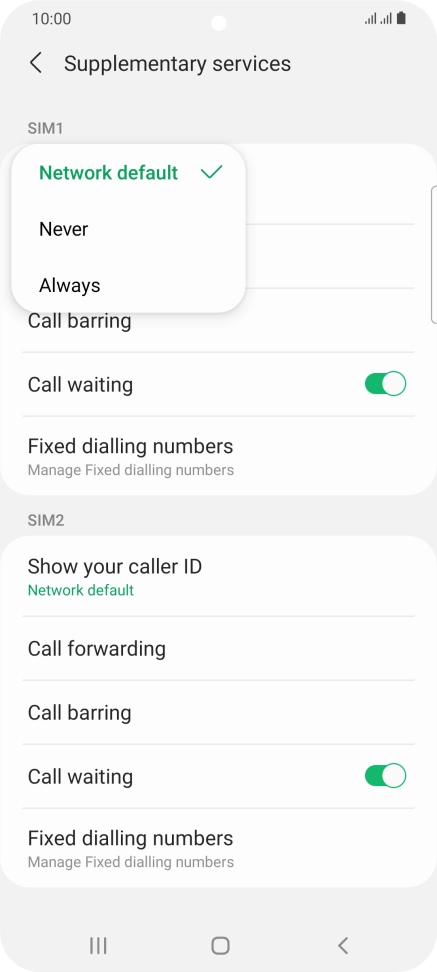 Press Always to turn on caller identification. Press Always to turn on caller identification.