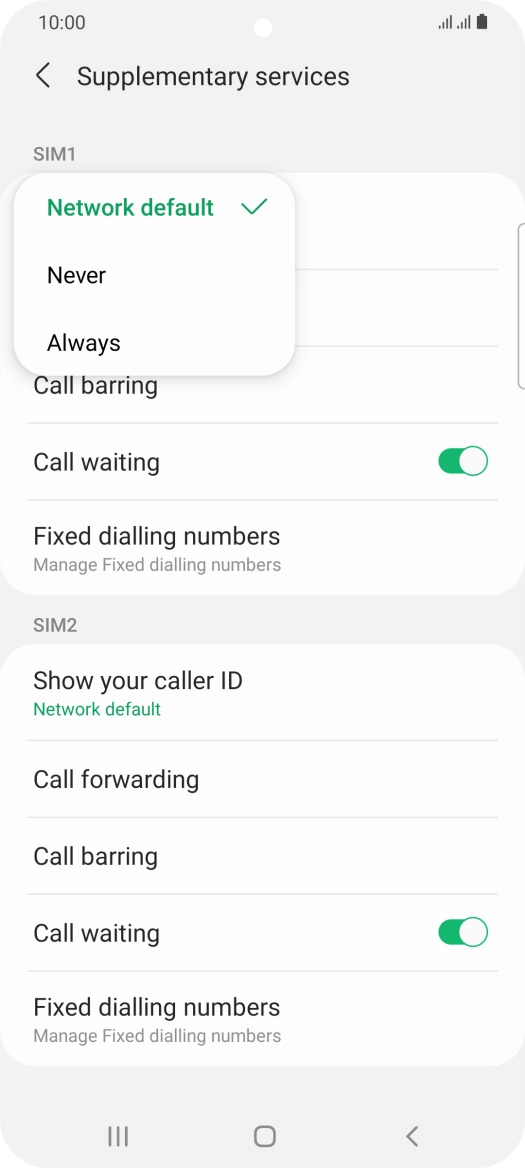 Press Always to turn on caller identification. Press Always to turn on caller identification.