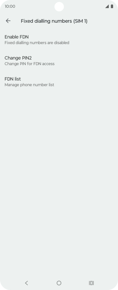 Press Enable FDN to turn on fixed dialling. Press Enable FDN to turn on fixed dialling.