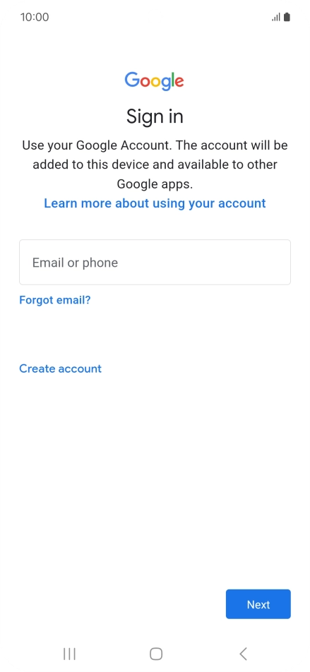 If you don't have a Google account, press Create account and follow the instructions on the screen to create an account. If you don't have a Google account, press Create account and follow the instructions on the screen to create an account.