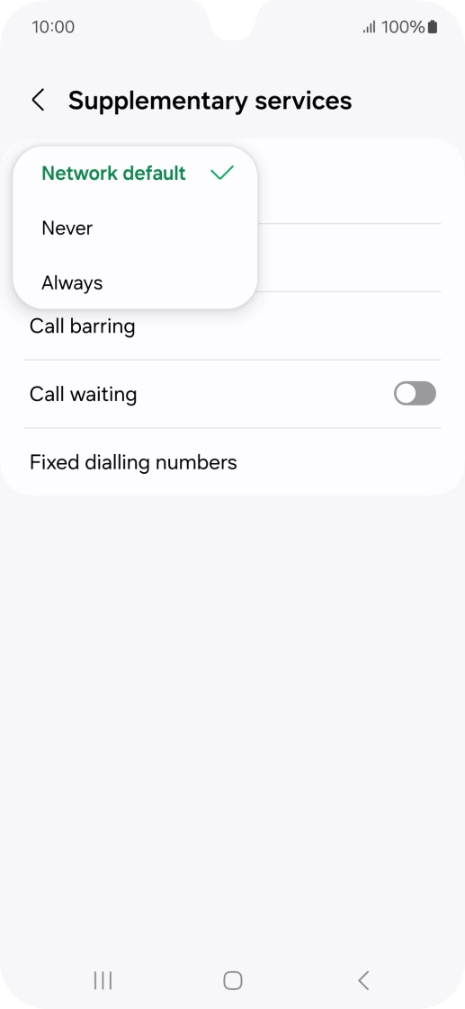 Press Always to turn on caller identification. Press Always to turn on caller identification.