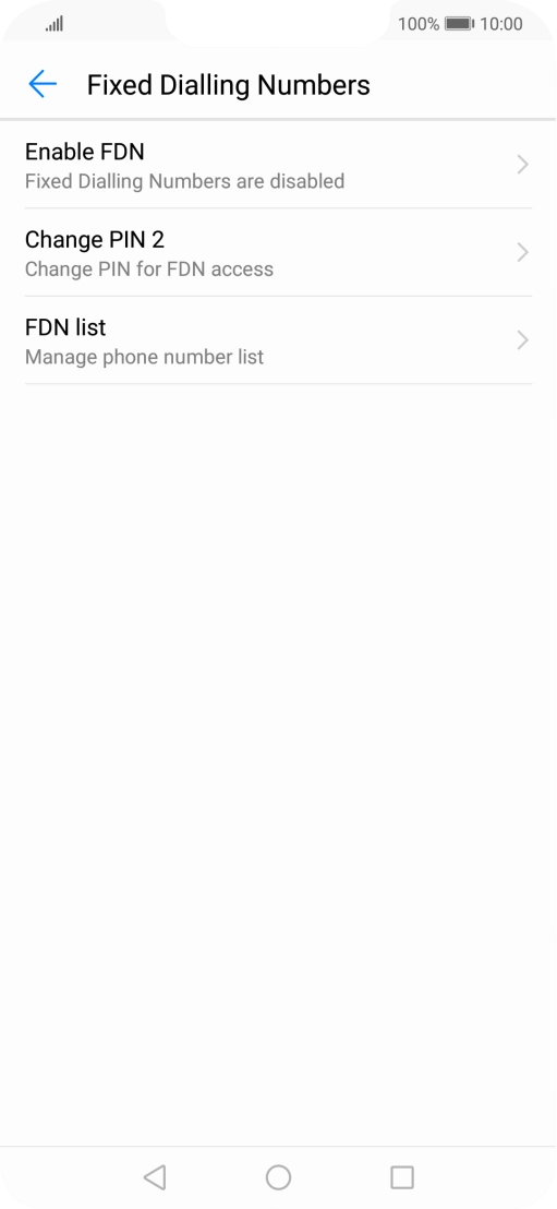 Press Enable FDN to turn on fixed dialling. Press Enable FDN to turn on fixed dialling.
