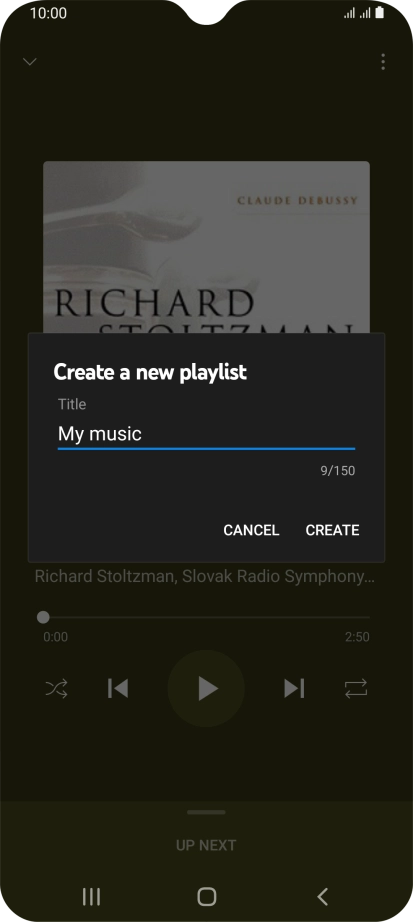 Key in a name for the playlist and press CREATE. Key in a name for the playlist and press CREATE.