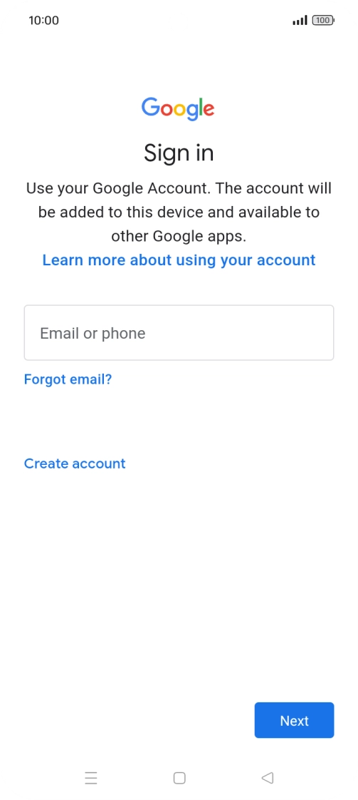 If you don't have a Google account, press Create account and follow the instructions on the screen to create an account. If you don't have a Google account, press Create account and follow the instructions on the screen to create an account.