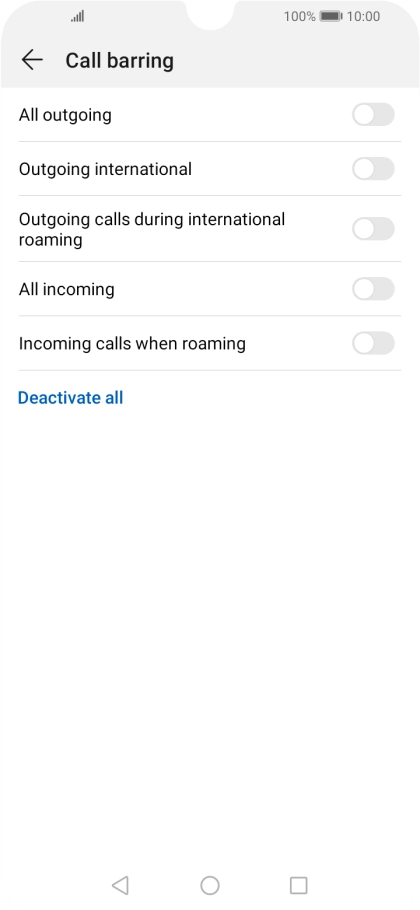 Press the indicator next to the required barring type to turn the function on or off. Press the indicator next to the required barring type to turn the function on or off.