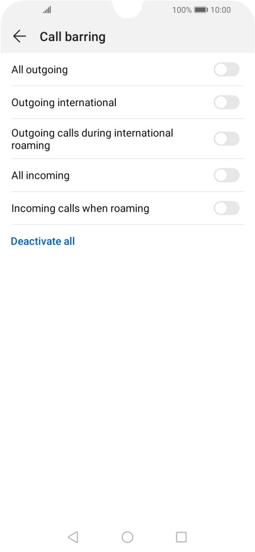 Press the indicator next to the required barring type to turn the function on or off. Press the indicator next to the required barring type to turn the function on or off.