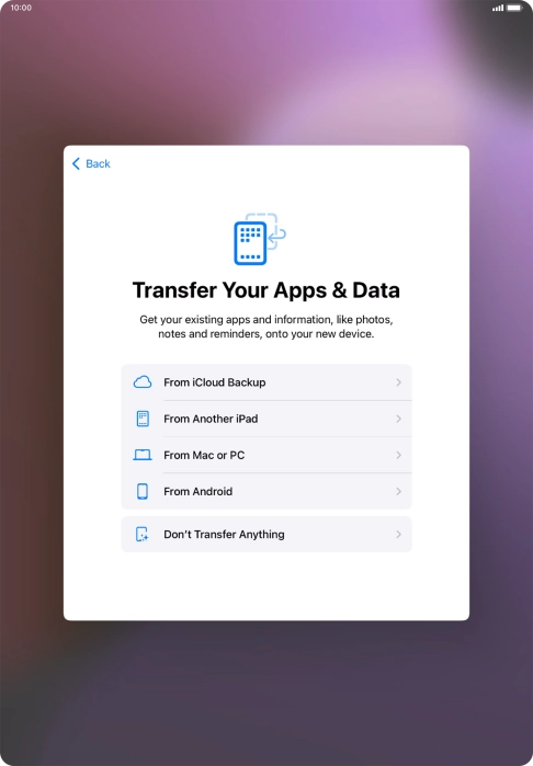 You can transfer the contents of an Android device to your tablet when it's activated for the first time and after a factory reset. When this screen is displayed, your tablet is ready to transfer contents from an Android device. You can transfer the contents of an Android device to your tablet when it's activated for the first time and after a factory reset. When this screen is displayed, your tablet is ready to transfer contents from an Android device.