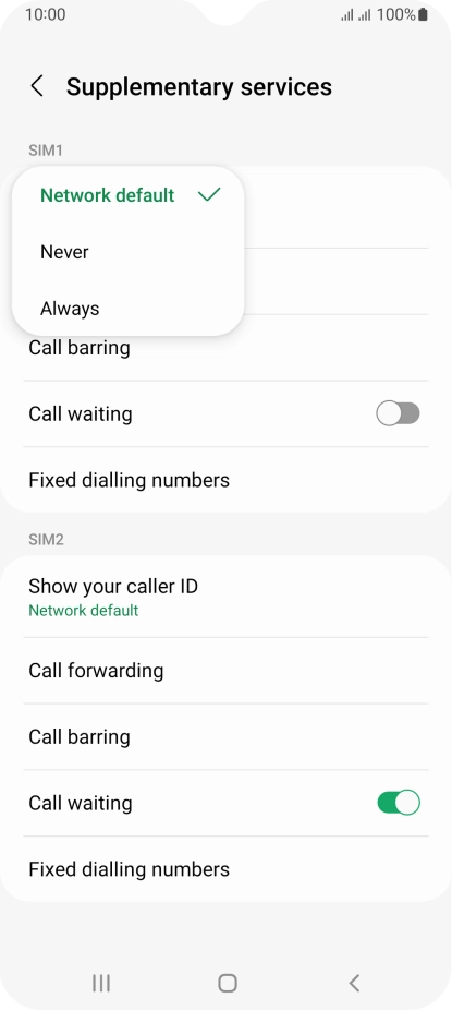 Press Always to turn on caller identification. Press Always to turn on caller identification.