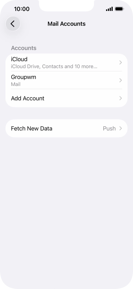 Press the name of the email account you've just set up. Press the name of the email account you've just set up.