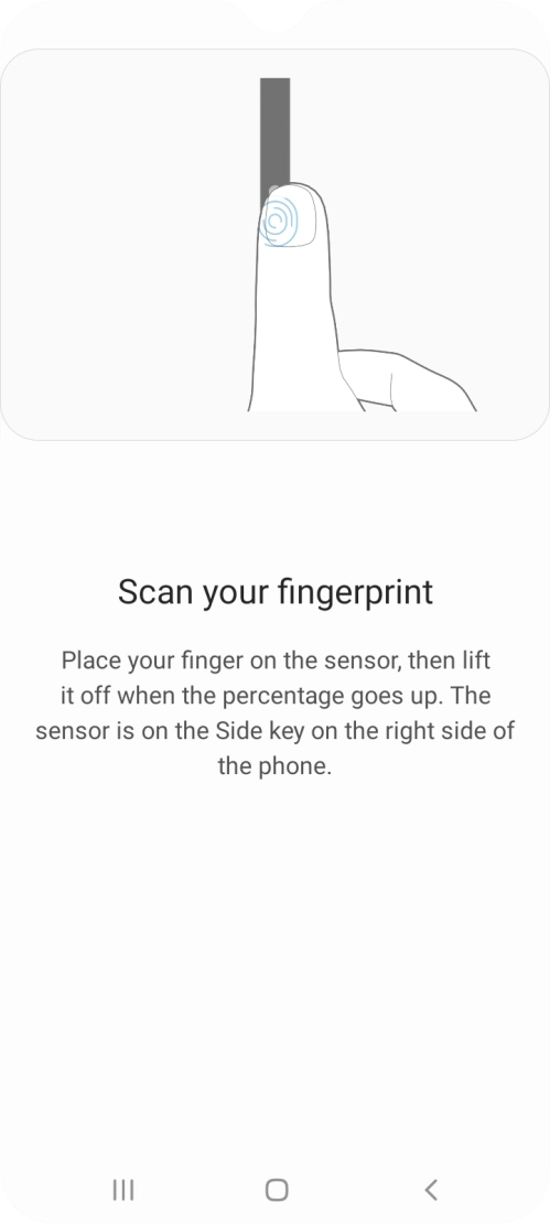 Follow the instructions on the screen to create the phone lock code using your fingerprint. Follow the instructions on the screen to create the phone lock code using your fingerprint.