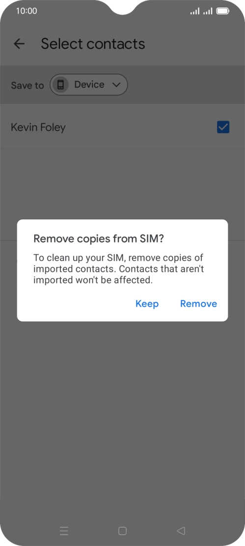 If you want to keep existing contacts saved on your SIM, press Keep. If you want to keep existing contacts saved on your SIM, press Keep.