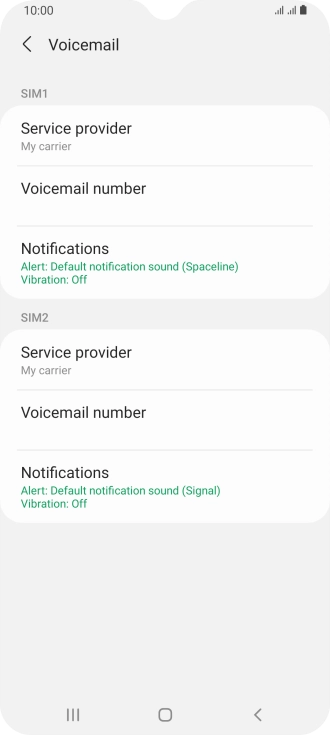 Press Voicemail number below the required SIM. Press Voicemail number below the required SIM.