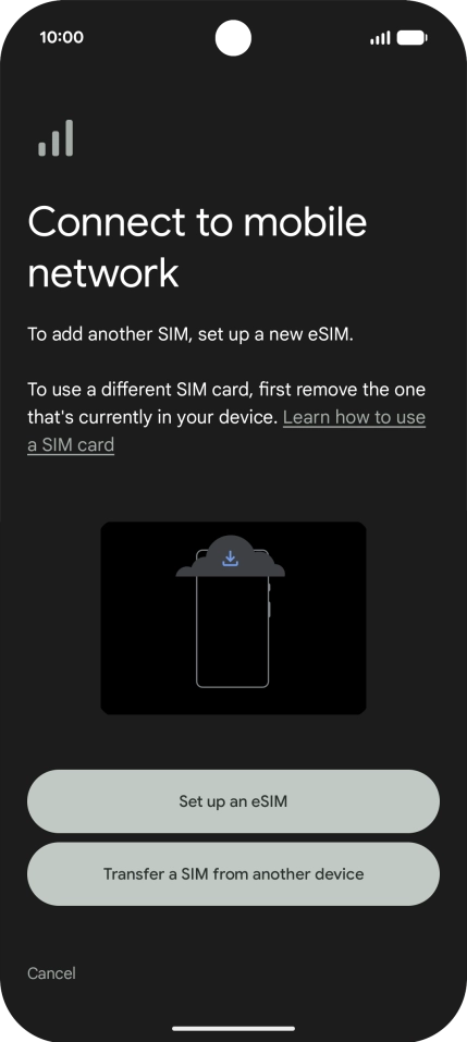 Press Set up an eSIM. Press Set up an eSIM.