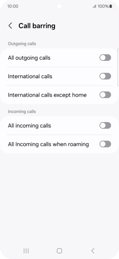 Press the indicator next to the required barring type to turn the function on or off. Press the indicator next to the required barring type to turn the function on or off.