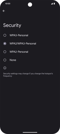 Press WPA3-Personal to password protect your Wi-Fi hotspot. Press WPA3-Personal to password protect your Wi-Fi hotspot.