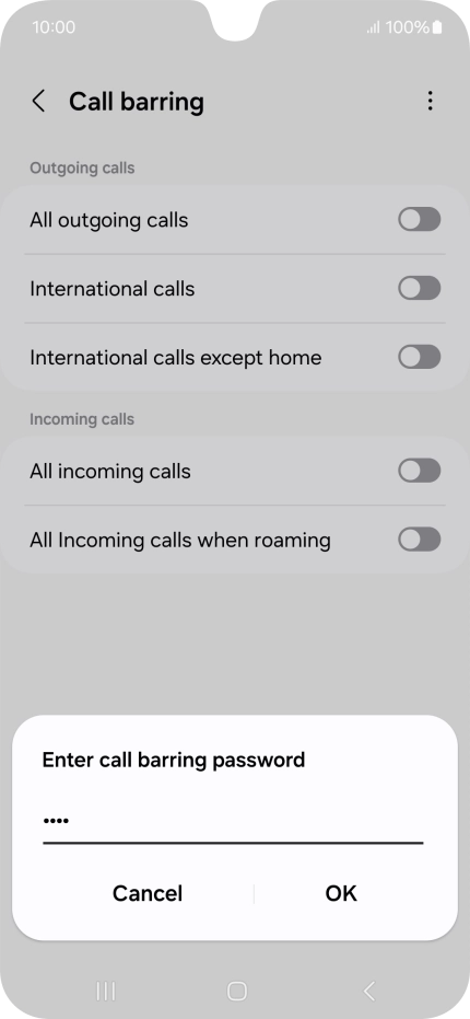 Key in your barring password and press OK. Key in your barring password and press OK.