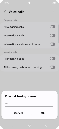 Key in your barring password and press OK. Key in your barring password and press OK.