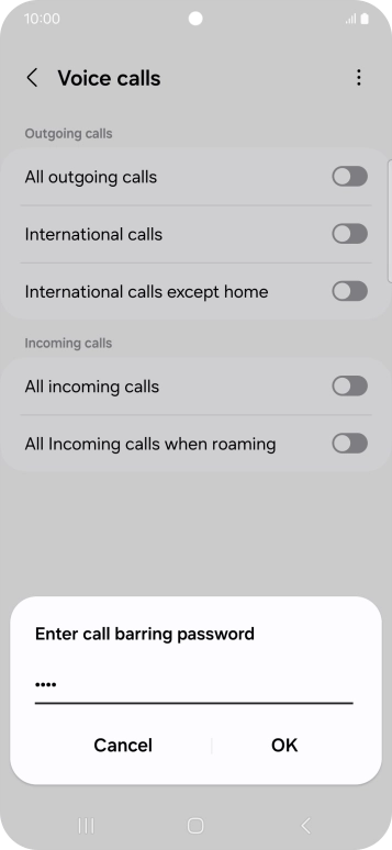 Key in your barring password and press OK. Key in your barring password and press OK.