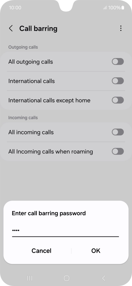 Key in your barring password and press OK. Key in your barring password and press OK.